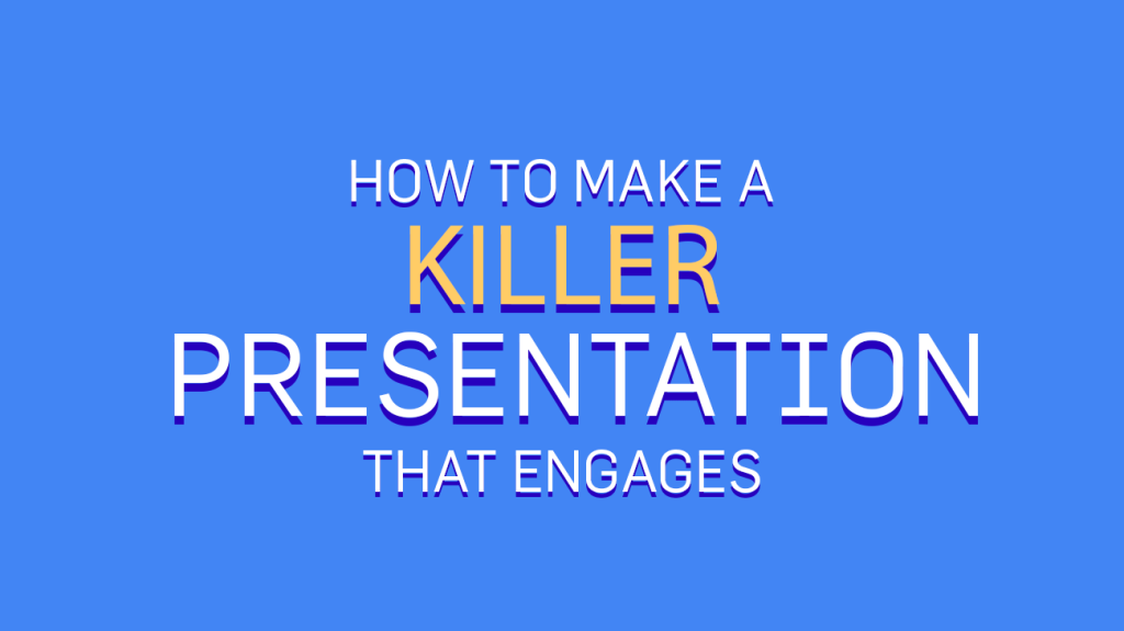 make a killer presentation