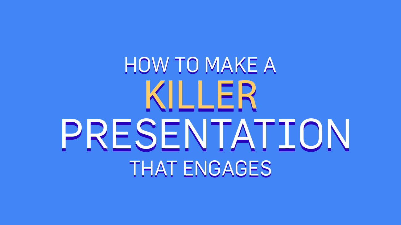 How to Make a Killer Presentation that Engage Audience (with Actionable Tips)